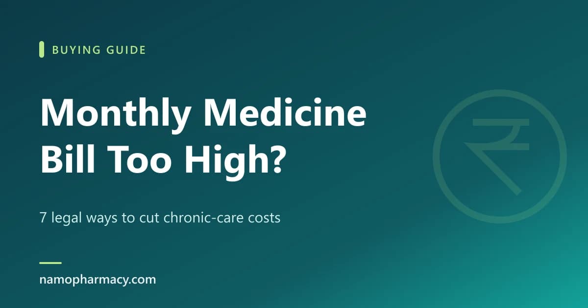 Monthly Medicine Bill Too High? 7 Legal Ways Indian Families Cut Chronic-Care Costs